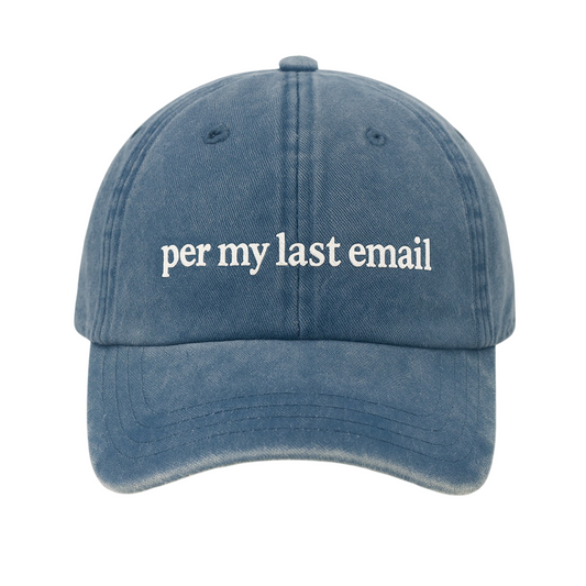 Per My Last Email Hat