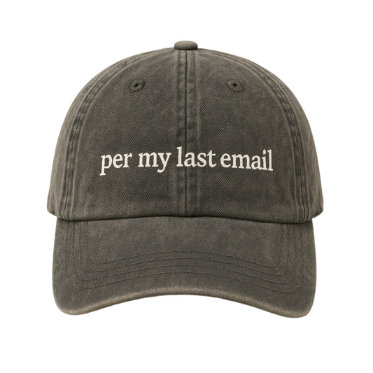 Per My Last Email Hat