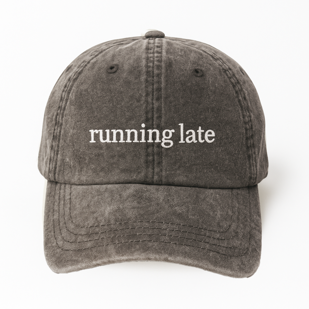 Running Late Hat