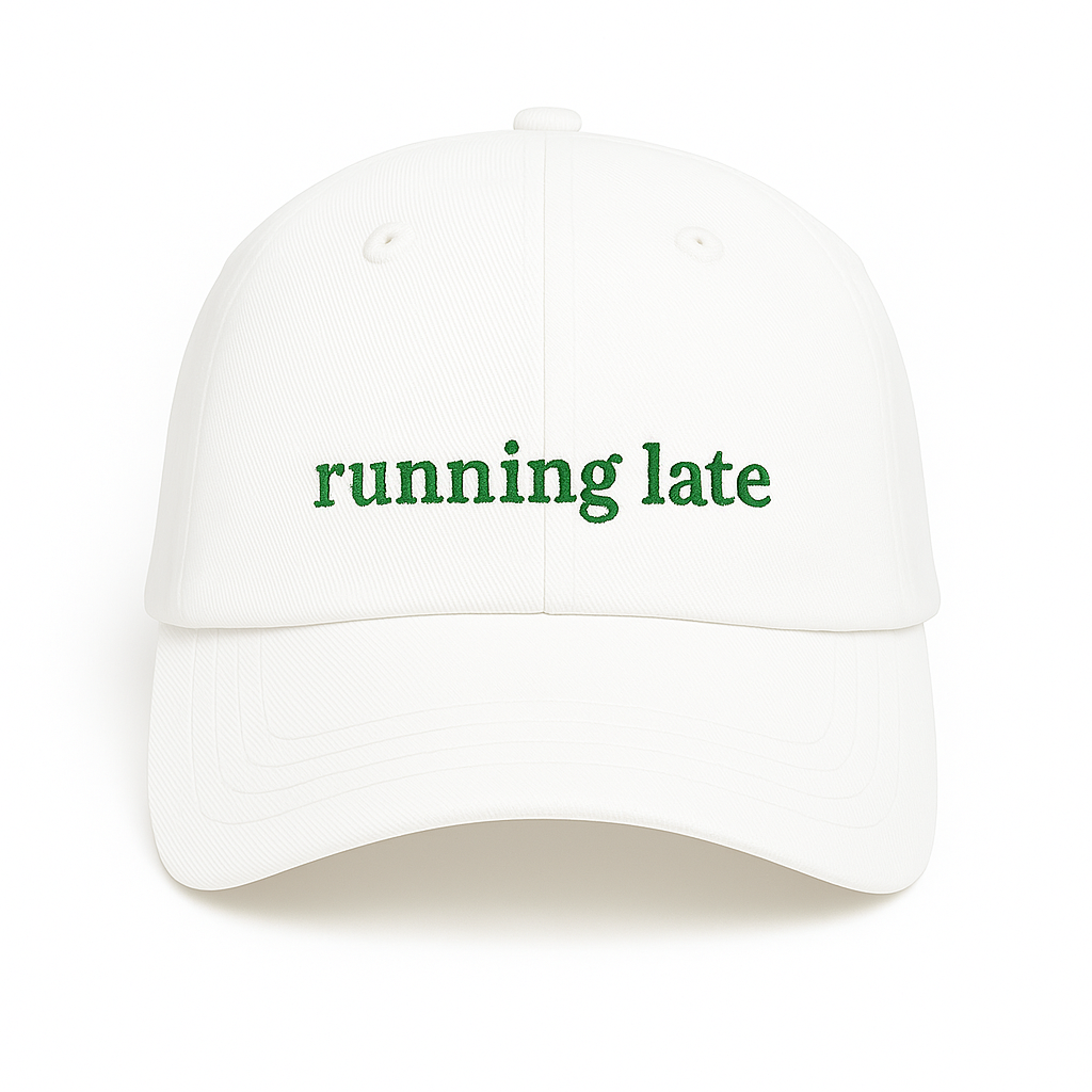 Running Late Hat