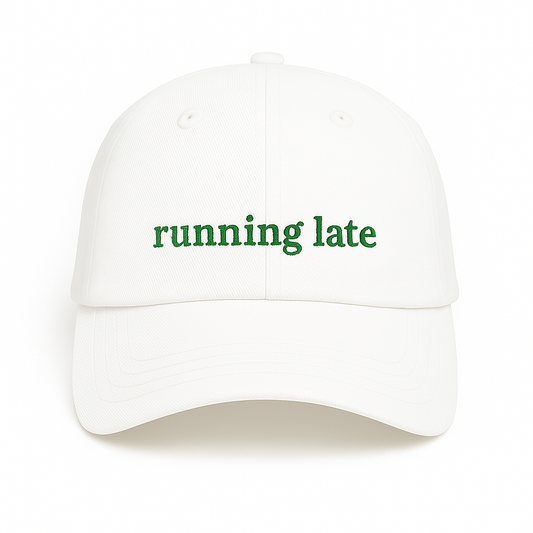 Running Late Hat